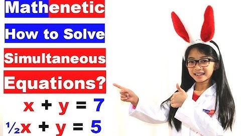 Kristel.Tv | Life Hacks for Math | How to Solve Simultaneous Equations –System of Equations Tutorial