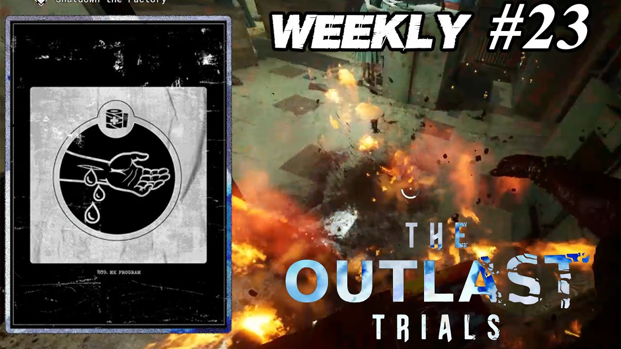 The Outlast Trials - Hemorrhage - Weekly #23 Psychosurgery A+