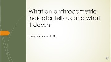 What an anthropometric indicator tells us and what it doesn