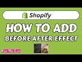 How to add Before After Effect on Image in Shopify Dropshipping site (No code & No app)
