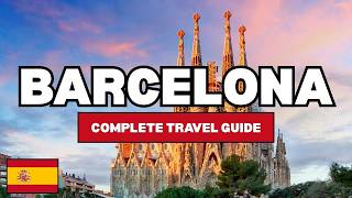 Barcelona Complete Travel Guide: How to See Barcelona in 3 Days