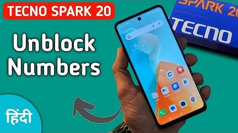 Tecno Spark 20 numbers unblock kaise kare, how to remove numbers from Blocklist in tecno, how to unb