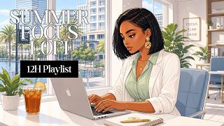 Summer Focus LoFi | 12-Hour Playlist for Deep Work & Calm Productivity