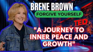 Brene Brown vulnerability & forgive yourself ted talk #brenebrowntedtalk #brenebrownwisdom #brene