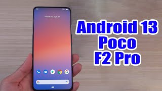 Install Android 13 on Poco F2 Pro (Pixel Experience Rom) - How to Guide!