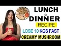 CREAMY MUSHROOM TO LOSE 10 KGS FAST | LUNCH DINNER RECIPE BY NISHA ARORA | DIETICIAN | FITNESS GIRL