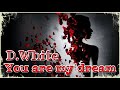 D.White - You are my dream (FAN Video). LOVE SONG, NEW Italo Disco, Euro Disco, Synthpop, Best music