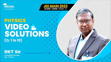 JEE-Main 2023 Video Solutions | 11th April | Paper-1, Shift-1 (Memory Based) | Physics | Q1 TO Q10