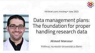 Ahmed Mansour: Data Management Plans: The foundation for proper handling of research data