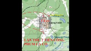 DucThao(#23) LẦN THỨ 2 TIẾN CÔNG PHUM CÀ CÓ/ CHỈ HUY BỘC LỘ NHỮNG YẾU KÉM/ Chiến trường K