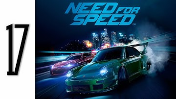 Need for Speed 2015 Gameplay Walkthrough Part 17 No Commentary - Xbox One (NFS 2015)