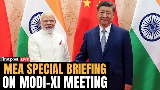 MEA LIVE: Special Briefing on PM Modi, Xi Jinping's Bilateral Meeting in Tianjin | SCO Summit | N18G
