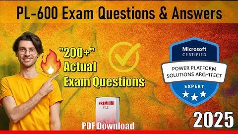 PL-600 | 📋Microsoft Power Platform Solution Architect Exam 2025 💯Paid Questions Free✅