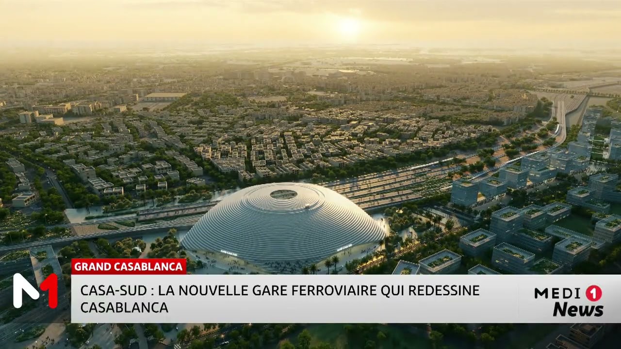 Casa-Sud : La nouvelle gare ferroviaire qui redessine Casablanca