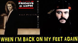 WHEN I'M BACK ON MY FEET AGAIN - MICHAEL BOLTON - #FUFriday