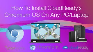 How to install CloudReady Chromium OS on any PC/Laptop