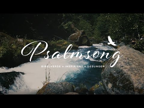 PSALMSONG "Worte des Lebens will ich auf meinen Lippen tragen" (Eph. 4,29)