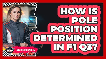 How Is Pole Position Determined In F1 Q3?