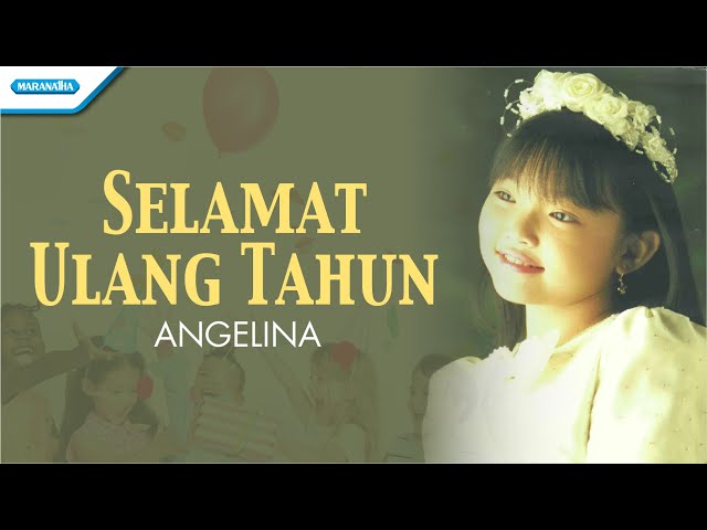Angelina - Selamat Ulang Tahun class=