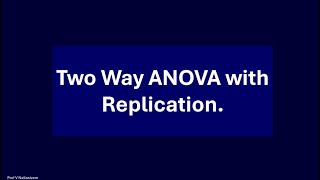 Two Way ANOVA with Replication