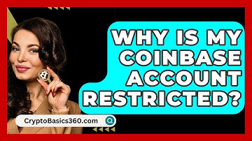 Why Is My Coinbase Account Restricted? - CryptoBasics360.com