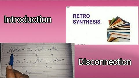 Retro synthesis and Disconnection approach: Guidelines for examples