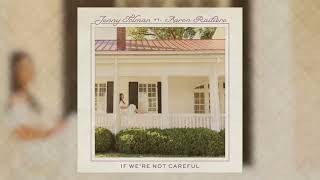 Jenny Tolman - If We're Not Careful (feat. Aaron Raitiere)