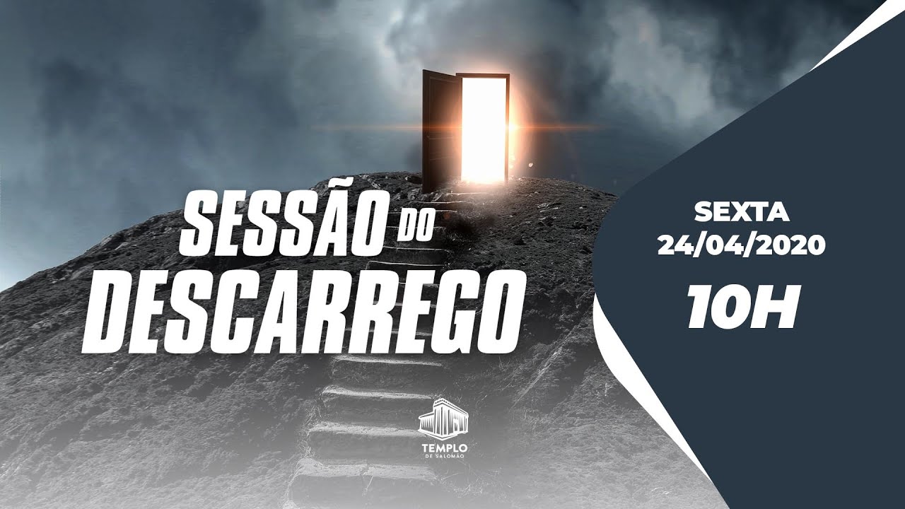 Sessão do Descarrego - 10h - 24/04/2020
