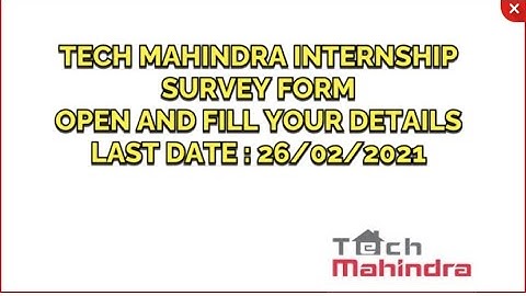 TECH MAHINDRA INTERNSHIP 2021 FILL UP THE SURVEY FORM LAST DATE : 26/02/2021