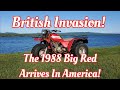 British Invasion! - The 1988 Big Red Comes Home to America!