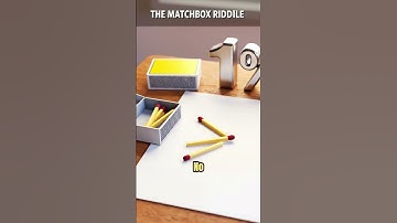 The Matchbox Riddle