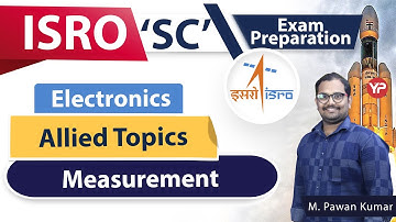 Measurement | Important allied topic | ISRO SC ECE written exam preparation
