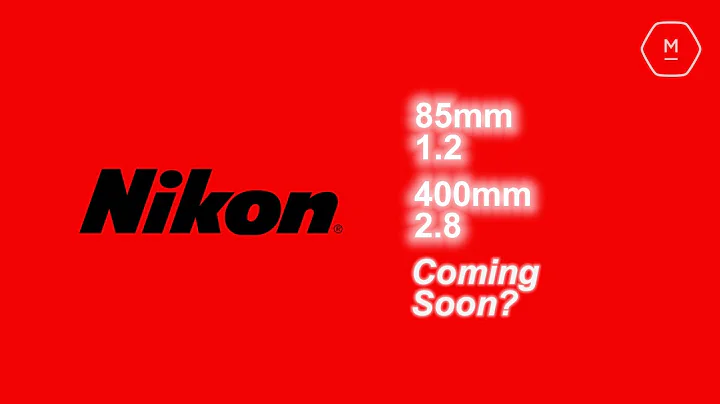 Nikon Z 85mm 1.2 + 400mm 2.8 - Coming Soon? Latest...