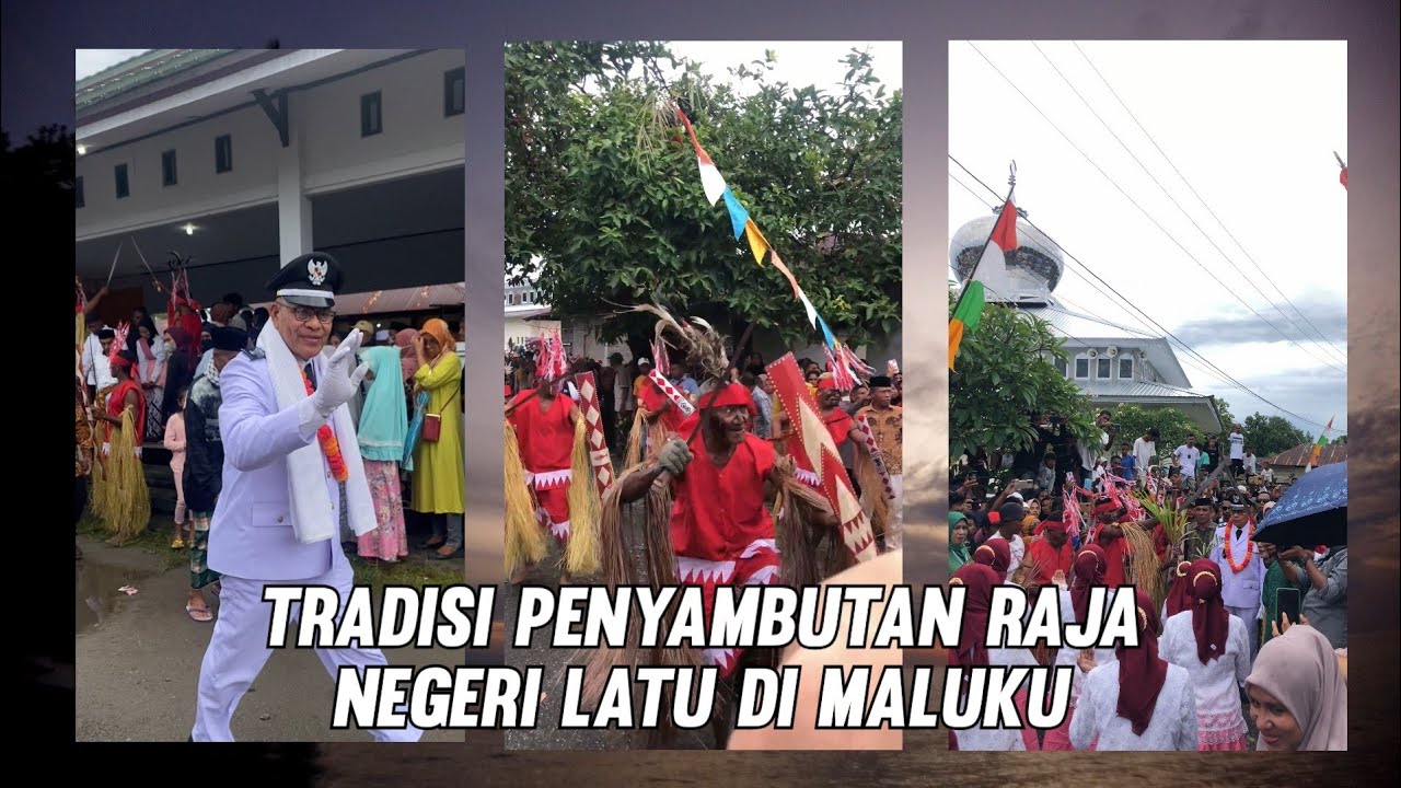 ADAT PENYAMBUTAN RAJA BARU LATU & PESTA RAKYAT LATU