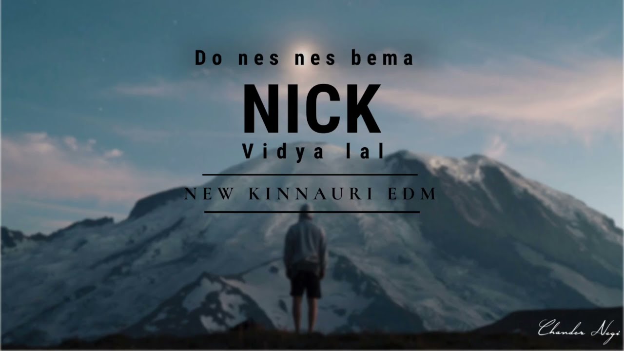 Nick   do nes nes bema  Vidya lal  New kinnauri EDM  2021  Nick