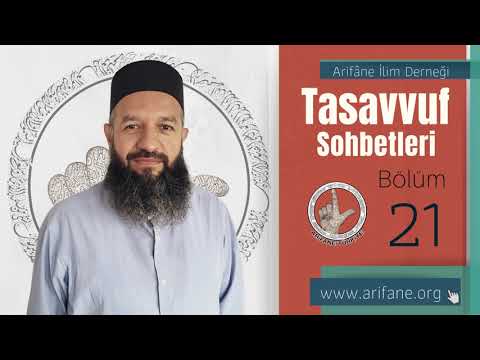 Muhyiddin İbn Arabi(k.s) Ekolü Üzere Tasavvuf Sohbeti 21. Bölüm