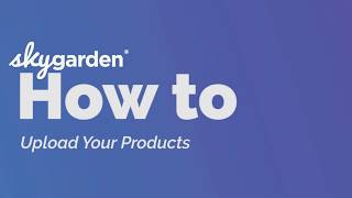 How to Upload Products on Sky.Garden screenshot 2