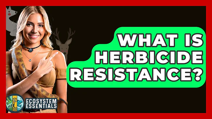 What Is Herbicide Resistance? - Ecosystem Essentials