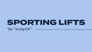 Sporting Lifts | The "Scoop Lift"