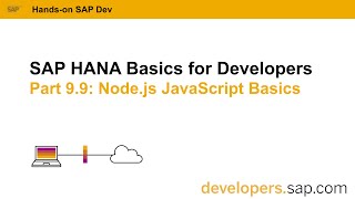 SAP HANA Basics For Developers: Part 9.9 Node.js: JavaScript Basics