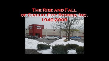 The Rise and Fall of Circuit City Stores, Inc., 1949-2009