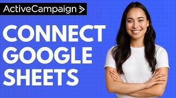 How to Connect Google Sheets to ActiveCampaign [QUICK GUIDE]