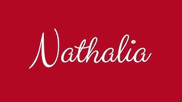Learn how to Sign the Name Nathalia Stylishly in Cursive Writing