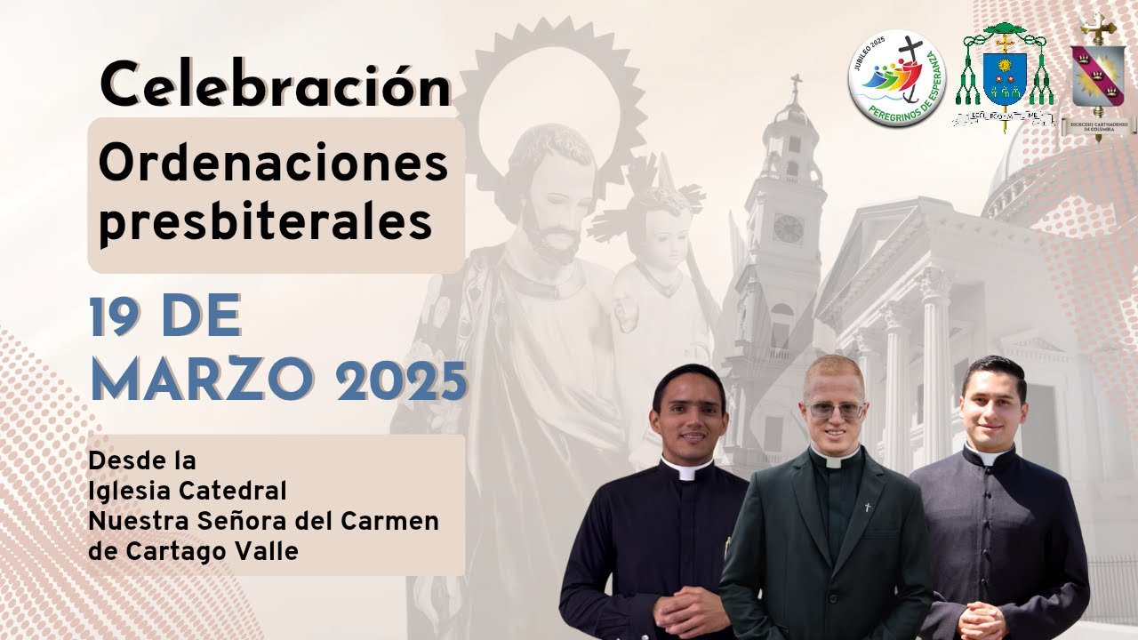 Ordenaciones presbiterales 19 de marzo de 2025 Diócesis de Cartago