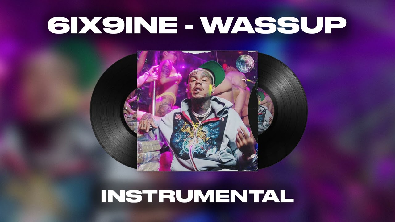 6ix9ine - WASSUP (INSTRUMENTAL)