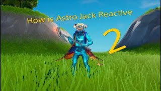 How is Astro Jack Reactive 2