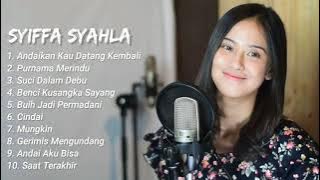 SYIFFA SYAHLA | 10 Lagu Cover Terbaik By Syiffa Syahla (2021)