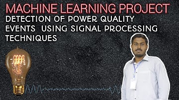 Machine Learning | Classification of Power Quality Disturbances