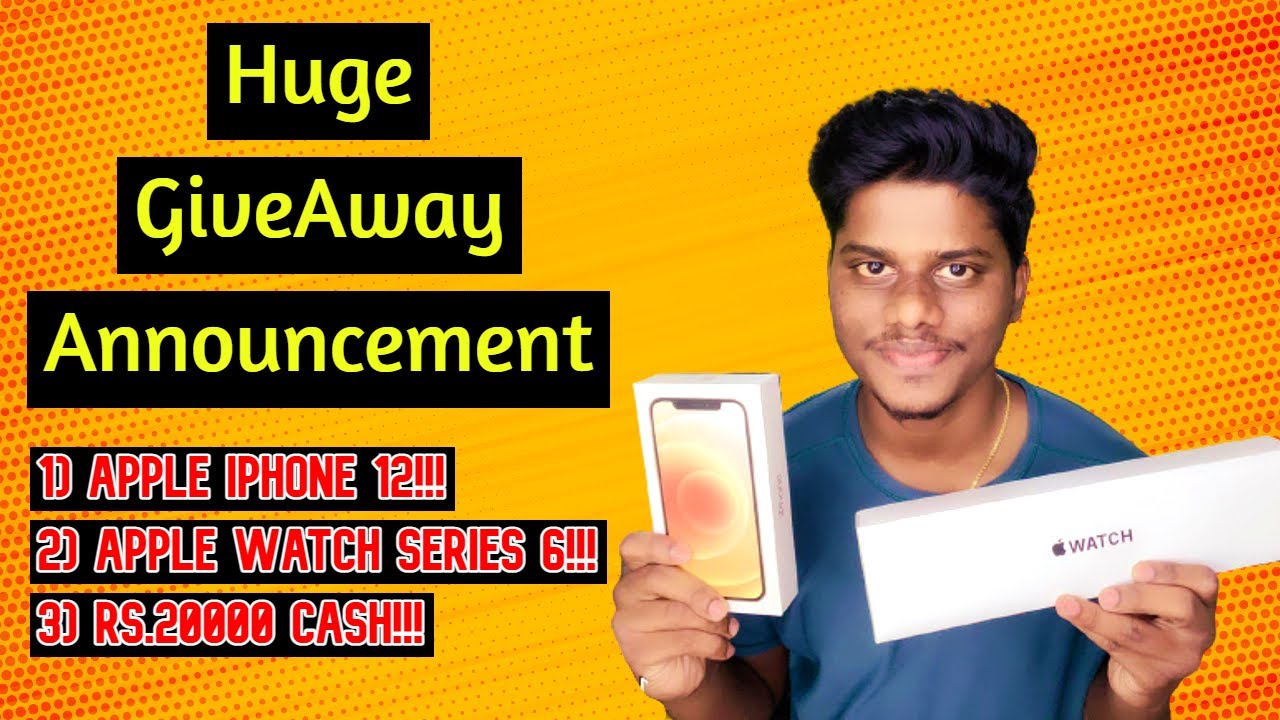   Huge Giveaway Announcement    iPhone 12     Apple Watch Series 6    Rs 20000 Cash   
