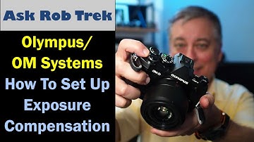 How To Set Up Exposure Compensation on Olympus/OM System Tutorial ep.478